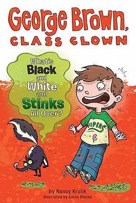 What’s Black and White and Stinks All Over?: George Brown, Class Clown, Book 4