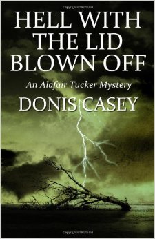 Hell with the Lid Blown Off: An Alafair Tucker Mystery