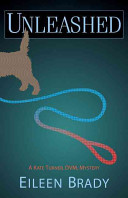 Unleashed: A Kate Turner, DVM Mystery