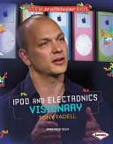 iPod and Electronics Visionary Tony Fadell