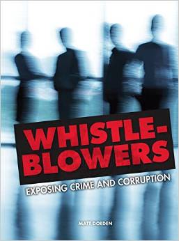 Whistle-Blowers: Exposing Crime and Corruption