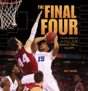 The Final Four: The Pursuit of College Basketball Glory