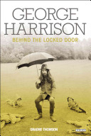 George Harrison: Behind the Locked Door