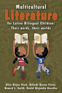 Multicultural Literature for Latino Bilingual Children: Their Words, Their Worlds