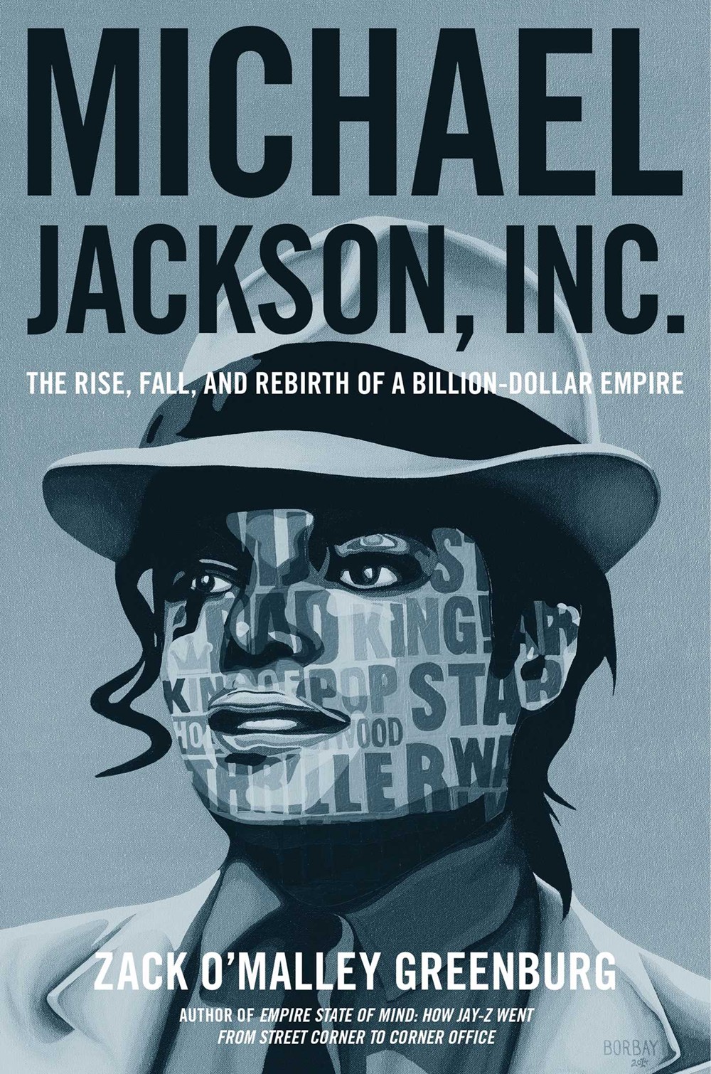 Michael Jackson, Inc: The Rise, Fall, and Rebirth of a Billion-Dollar Empire