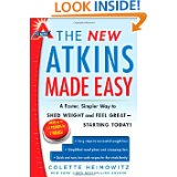 The New Atkins Made Easy: A Faster, Simpler Way To Shed Weight and Feel Great
