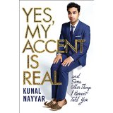 Yes, My Accent Is Real: And Some Other Things I Haven't Told You