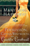 Persuasion, Captain Wentworth and Cracklin' Cornbread