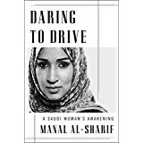 Daring To Drive: A Saudi Woman's Awakening