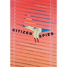 Citizen Spies: The Long Rise of America's Surveillance Society