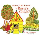 Where, Oh Where, Is Rosie's Chick?