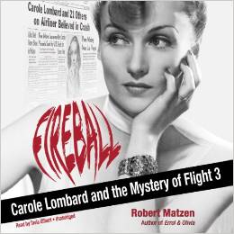 Fireball: Carole Lombard and the Mystery of Flight 3