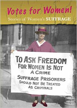 Stories of Women's Suffrage: Votes for Women!