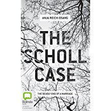The Scholl Case: The Deadly End of a Marriage