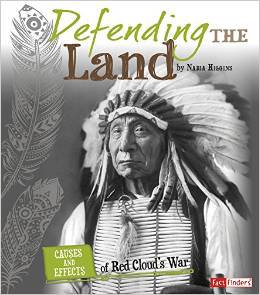 Defending the Land: Causes and Effects of Red Cloud's War