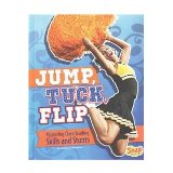 Jump, Tuck, Flip: Mastering Cheerleading Skills and Stunts