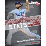 Baseball Stats and the Stories Behind Them: What Every Fan Needs To Know