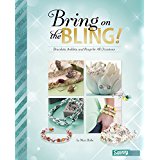 Bring on the Bling!: Bracelets, Anklets, and Rings for All Occasions