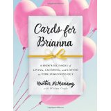 Cards for Brianna: A Lifetime of Lessons and Love from a Dying Mother to Her Daughter