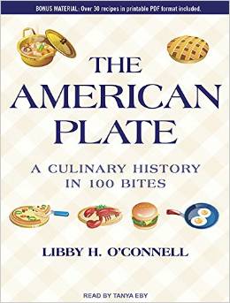 The American Plate: A Culinary History in 100 Bites