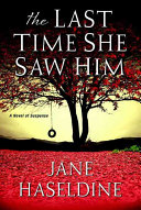 The Last Time She Saw Him