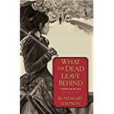 What the Dead Leave Behind: A Guilded Age Mystery