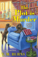 The Plot Is Murder: A Mystery Bookshop Mystery