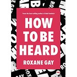 How To Be Heard