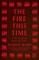 The Fire This Time: A New Generation Speaks About Race