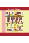 Death Comes in Through the Kitchen