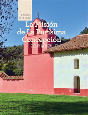 La Misión de La Purísima Concepción (Discovering Mission La Purísima Concepción)