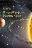 Gravity, Orbiting Objects, and Planetary Motion