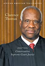 Clarence Thomas: Conservative Supreme Court Justice