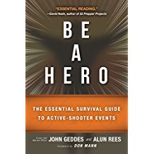 Be a Hero: The Essential Survival Guide to Active-Shooter Events