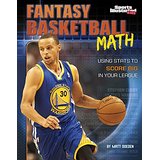 Fantasy Basketball Math: Using Stats to Score Big in Your League