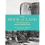 The Hour of Land: A Personal Topography of America's National Parks