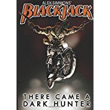 Blackjack: There Came a Dark Hunter; The Further Adventures of Arron Day