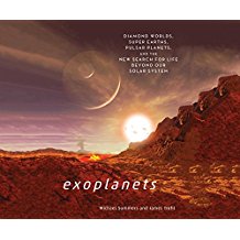 Exoplanets: Diamond Worlds, Super Earths, Pulsar Planets, and the New Search for Life Beyond Our Solar System