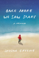 Once More We Saw Stars: A Memoir