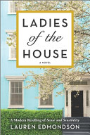 Ladies of the House: A Modern Retelling of Sense and Sensibility