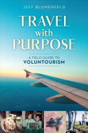 Travel with Purpose: A Field Guide to Voluntourism