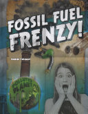 Fossil Fuel Frenzy!