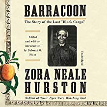  Barracoon: The Story of the Last "Black Cargo."