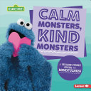 Calm Monsters, Kind Monsters: A Sesame Street Guide to Mindfulness