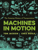 MachinesinMotion: TheAmazing History of Transportation