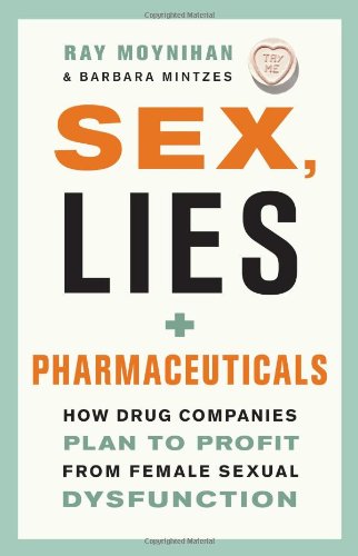Sex, Lies and Pharmaceuticals