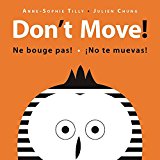 Don't Move!/Ne bouge pas!/¡No te muevas!