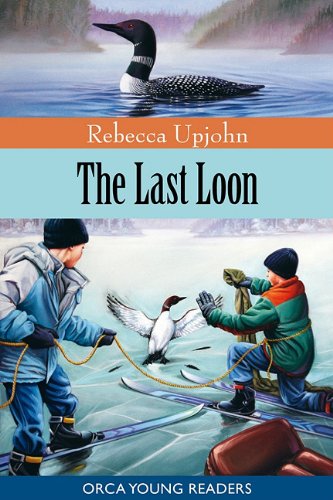 The Last Loon (Orca Young Readers)