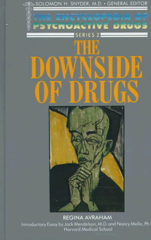 Downside of Drugs (Encyclopedia of Psychoactive Drugs, Series II)