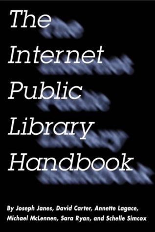 The Internet Public Library Handbook (Neal-Schuman Netguide Series)